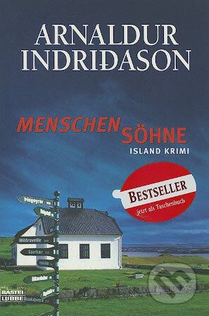 Kniha: Menschensöhne (Arnaldur Indridason). Bastei Lübbe, 2006 Kniha: Menschensöhne (Arnaldur Indridason). Bastei Lübbe, 2006