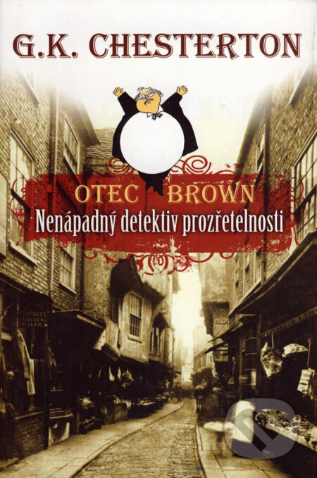 Kniha: Otec Brown - Nenápadný detektiv prozřetelnosti (Gilbert Keith Chesterton). MozART, 2007 Kniha: Otec Brown - Nenápadný detektiv prozřetelnosti (Gilbert Keith Chesterton). MozART, 2007