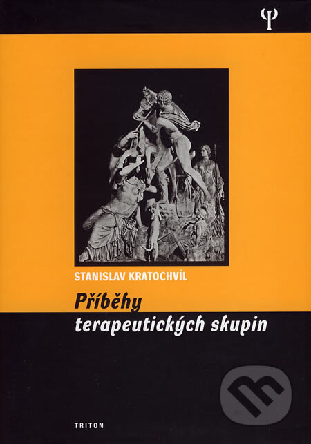 Kniha: Příběhy terapeutických skupin (Stanislav Kratochvíl). Triton, 2007 Kniha: Příběhy terapeutických skupin (Stanislav Kratochvíl). Triton, 2007