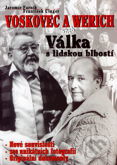 Kniha: Voskovec a Werich (František Cinger a Jaromír Farník). BVD, 2007 Kniha: Voskovec a Werich (František Cinger a Jaromír Farník). BVD, 2007