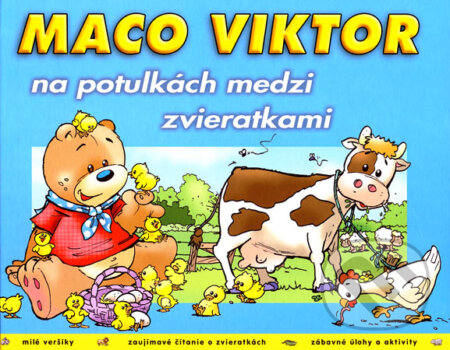 Maco Viktor na potulkách medzi zvieratkami - Gabriela Dittelová, Jan Ivens, Junior, 2007
