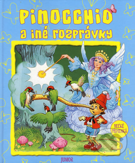 Kniha: Pinocchio a iné rozprávky (Marta Hollá). Fortuna Junior, 2007 Kniha: Pinocchio a iné rozprávky (Marta Hollá). Fortuna Junior, 2007