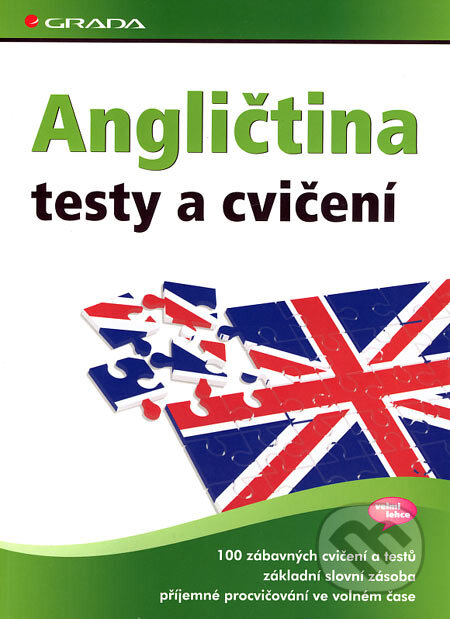 Kniha: Angličtina - testy a cvičení (Johannes Schumann). Grada, 2007 Kniha: Angličtina - testy a cvičení (Johannes Schumann). Grada, 2007