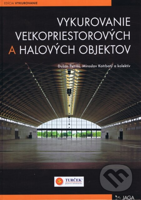 Kniha: Vykurovanie veľkopriestorových a halových objektov (Dušan Petráš, Miroslav Kotrbatý a kolektív). Jaga group, 2007 Kniha: Vykurovanie veľkopriestorových a halových objektov (Dušan Petráš, Miroslav Kotrbatý a kolektív). Jaga group, 2007