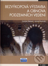 Kniha: Bezvýkopová výstavba a obnova podzemních vedení (Klepsatel a Raclavský). Jaga group, 2007 Kniha: Bezvýkopová výstavba a obnova podzemních vedení (Klepsatel a Raclavský). Jaga group, 2007