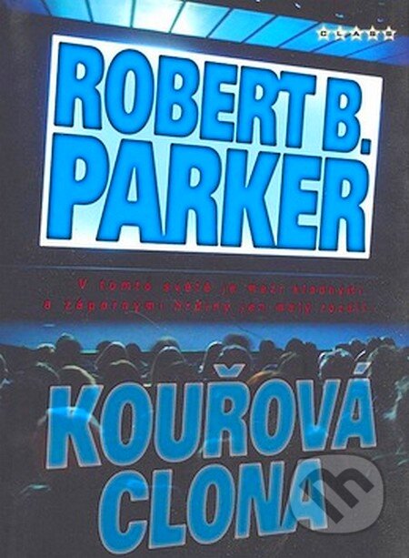 Kniha: Kouřová clona (Robert B. Parker). BB/art, 2007 Kniha: Kouřová clona (Robert B. Parker). BB/art, 2007