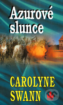 Kniha: Azurové slunce (Carolyne Swann). Baronet, 2004 Kniha: Azurové slunce (Carolyne Swann). Baronet, 2004