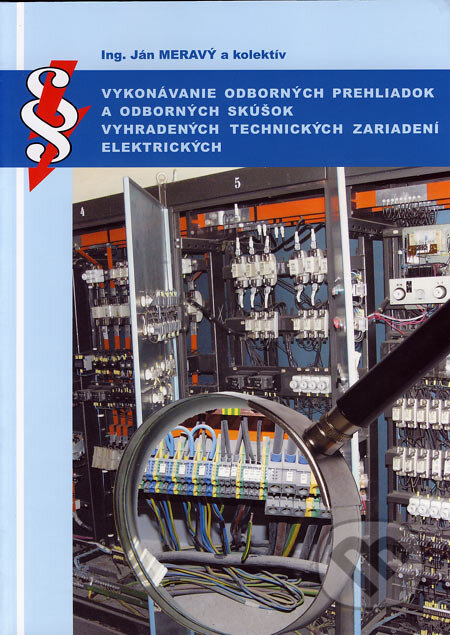 Kniha: Vykonávanie odborných prehliadok a odborných skúšok vyhradených technických zariadení (Ing. Ján Meravý a kolektív). Ing. Ján Meravý - Lightning, 2007 Kniha: Vykonávanie odborných prehliadok a odborných skúšok vyhradených technických zariadení (Ing. Ján Meravý a kolektív). Ing. Ján Meravý - Lightning, 2007