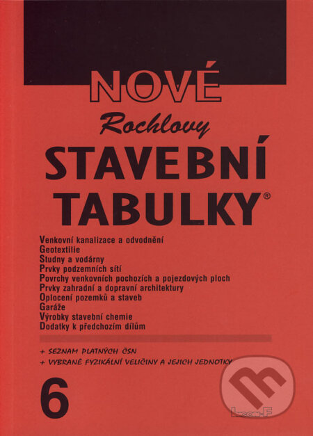 Nové Rochlovy stavební tabulky 6 - Jolana Slavíčková,  Zdeněk Forster, Vlastimil Ehrman, INCON-F, 2007