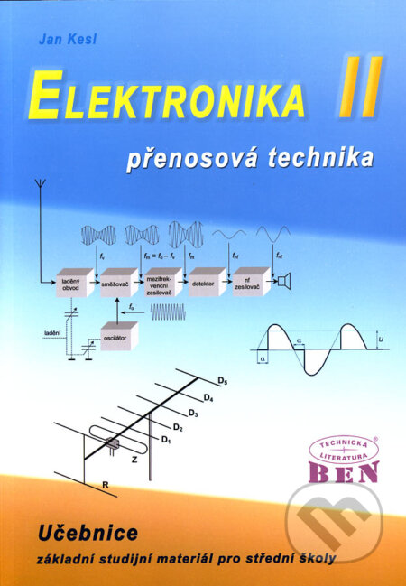 Kniha: Elektronika II (Jan Kesl). BEN - technická literatura, 2006 Kniha: Elektronika II (Jan Kesl). BEN - technická literatura, 2006