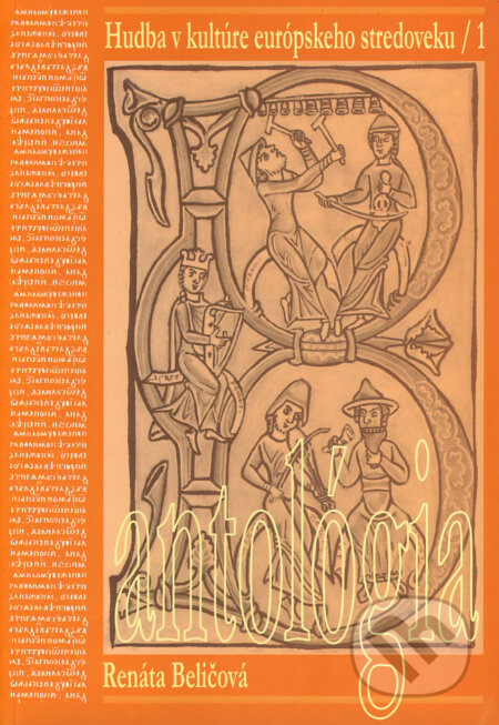 Kniha: Hudba v kultúre európskeho stredoveku 1 (antológia) (Renáta Beličová). Žilinská univerzita, 2006 Kniha: Hudba v kultúre európskeho stredoveku 1 (antológia) (Renáta Beličová). Žilinská univerzita, 2006