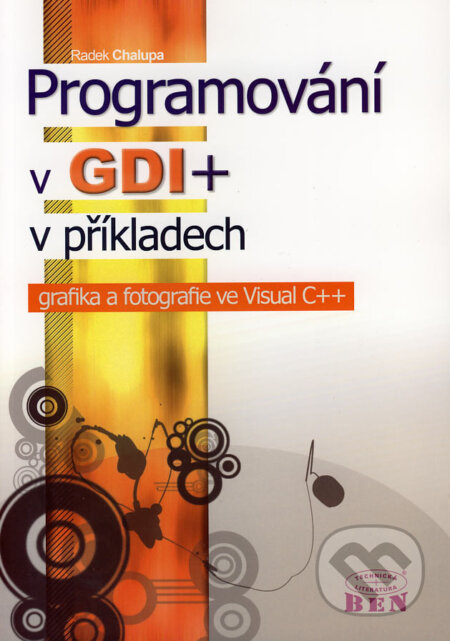 Kniha: Programování v GDI+ v příkladech (Radek Chalupa). BEN - technická literatura, 2007 Kniha: Programování v GDI+ v příkladech (Radek Chalupa). BEN - technická literatura, 2007