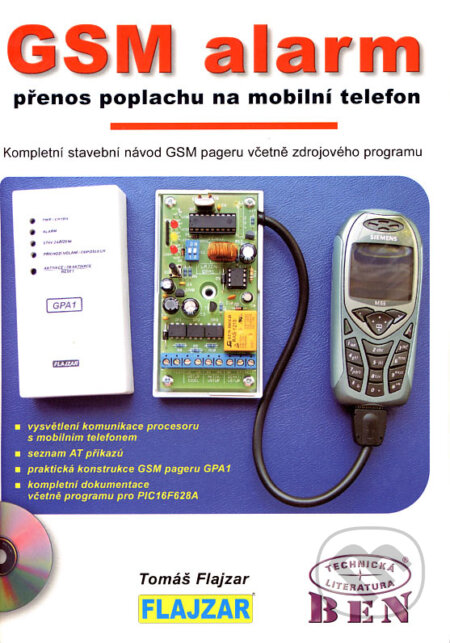 Kniha: GSM alarm (Tomáš Flajzar). BEN - technická literatura, 2005 Kniha: GSM alarm (Tomáš Flajzar). BEN - technická literatura, 2005