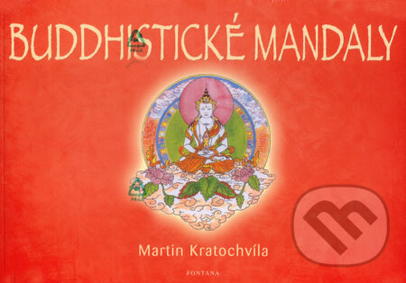 Kniha: Buddhistické mandaly (Martin Kratochvíla). Fontána, 2007 Kniha: Buddhistické mandaly (Martin Kratochvíla). Fontána, 2007