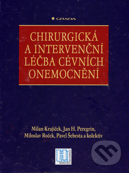 Chirurgická a intervenční léčba cévních onemocnění - Milan Krajíček a kol., Grada, 2007