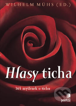 Kniha: Hlasy ticha (Wilhelm Mühs). Portál, 2007 Kniha: Hlasy ticha (Wilhelm Mühs). Portál, 2007