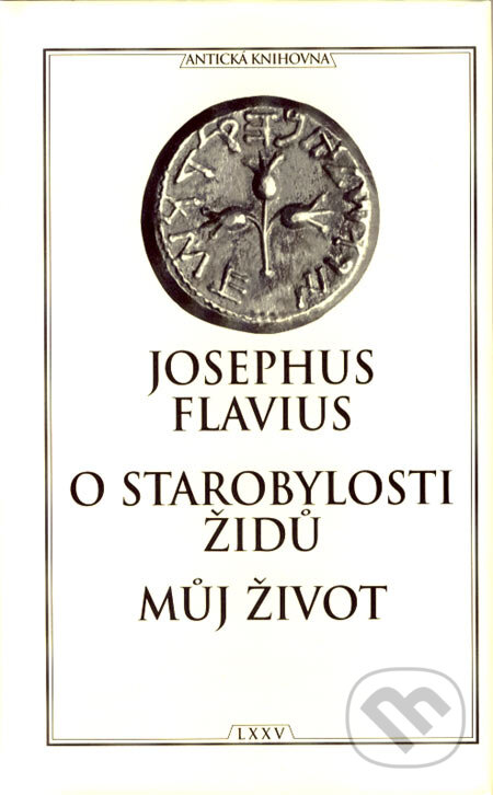 Kniha: O starobylosti Židů - Můj život (Josephus Flavius). TeMi, 2006 Kniha: O starobylosti Židů - Můj život (Josephus Flavius). TeMi, 2006