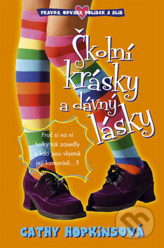Kniha: Školní krásky a dávný lásky (Cathy Hopkins). BB/art, 2007 Kniha: Školní krásky a dávný lásky (Cathy Hopkins). BB/art, 2007
