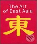 Kniha: Art of East Asia (Gabriele Fahr-Becker). Könemann, 2007 Kniha: Art of East Asia (Gabriele Fahr-Becker). Könemann, 2007