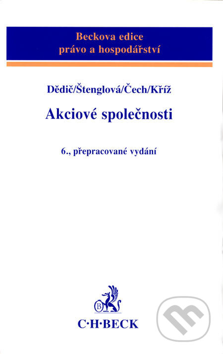 Kniha: Akciové společnosti (Ivana Štenglová, Pavel Dědic, Petr Čech a Radim Kříž). C. H. Beck, 2007 Kniha: Akciové společnosti (Ivana Štenglová, Pavel Dědic, Petr Čech a Radim Kříž). C. H. Beck, 2007