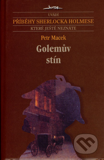 Kniha: Golemův stín (Petr Macek). Jota, 2007 Kniha: Golemův stín (Petr Macek). Jota, 2007