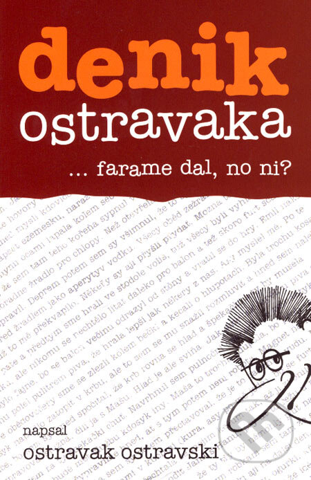 Kniha: Denik Ostravaka 3 (Ostravak Ostravski). Repronis, 2005 Kniha: Denik Ostravaka 3 (Ostravak Ostravski). Repronis, 2005