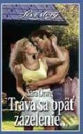 Kniha: Tráva sa opäť zazelenie... (Sara Orwig). Wist, 2001 Kniha: Tráva sa opäť zazelenie... (Sara Orwig). Wist, 2001