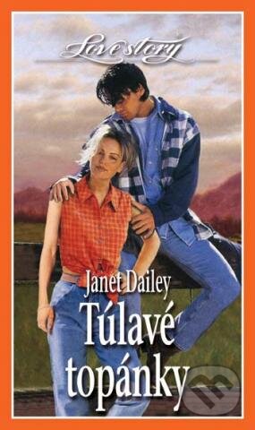 Kniha: Túlavé topánky (Janet Dailey). Wist, 2002 Kniha: Túlavé topánky (Janet Dailey). Wist, 2002