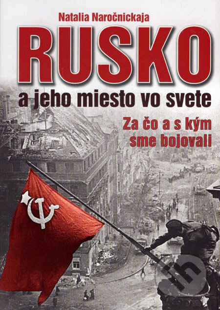 Kniha: Rusko a jeho miesto vo svete (Natalia Naročnickaja). Ottovo nakladatelství, 2007 Kniha: Rusko a jeho miesto vo svete (Natalia Naročnickaja). Ottovo nakladatelství, 2007