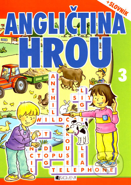 Kniha: Angličtina hrou 3 + slovník (Fragment). Fragment, 2007 Kniha: Angličtina hrou 3 + slovník (Fragment). Fragment, 2007