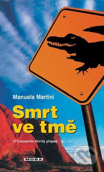 Kniha: Smrt ve tmě (Manuela Martini). Moba, 2007 Kniha: Smrt ve tmě (Manuela Martini). Moba, 2007