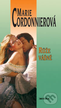 Kniha: Růže vášně (Marie Cordonnierová). Moba, 2007 Kniha: Růže vášně (Marie Cordonnierová). Moba, 2007