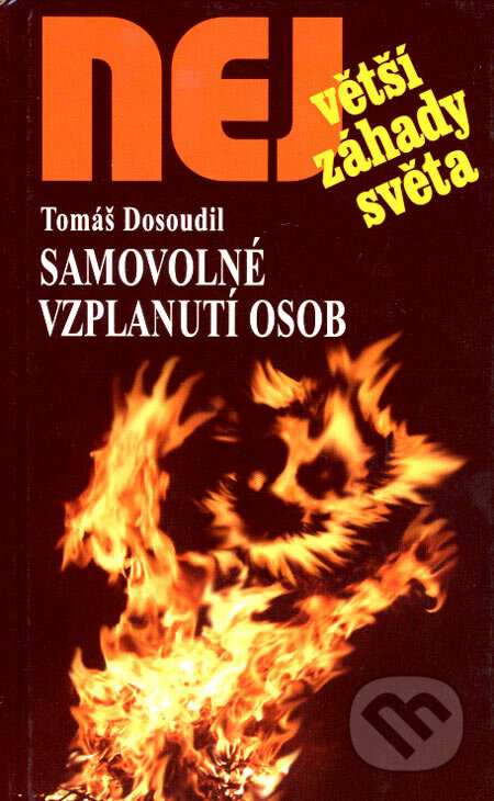 Kniha: Samovolné vzplanutí osob (Tomáš Dosoudil). Dialog, 2007 Kniha: Samovolné vzplanutí osob (Tomáš Dosoudil). Dialog, 2007