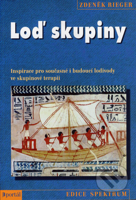 Kniha: Loď skupiny (Zdeněk Rieger). Portál, 2007 Kniha: Loď skupiny (Zdeněk Rieger). Portál, 2007
