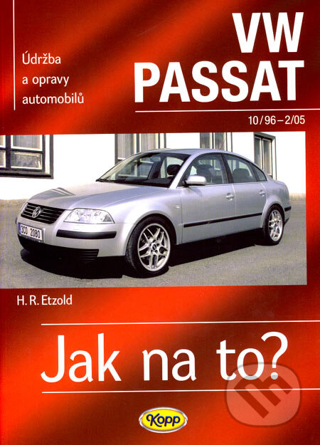 Kniha: VW Passat od 10/96 do 2/05 (Hans-Rüdiger Etzold). Kopp, 2007 Kniha: VW Passat od 10/96 do 2/05 (Hans-Rüdiger Etzold). Kopp, 2007