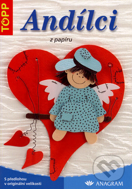 Kniha: Andílci z papíru (Anagram). Anagram, 2005 Kniha: Andílci z papíru (Anagram). Anagram, 2005