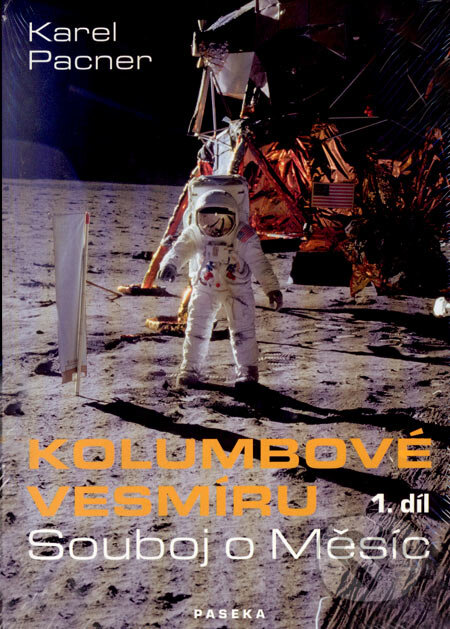 Kniha: Kolumbové Vesmíru 1 (Karel Pacner). Paseka, 2006 Kniha: Kolumbové Vesmíru 1 (Karel Pacner). Paseka, 2006
