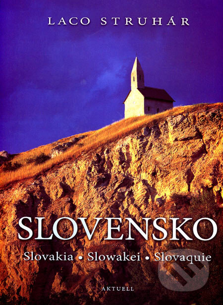 Kniha: Slovensko (Ladislav Struhár). Aktuell, 2007 Kniha: Slovensko (Ladislav Struhár). Aktuell, 2007
