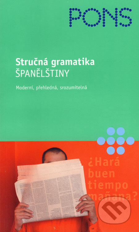 Kniha: Stručná gramatika španělštiny (Yolanda Mateos Ortega). Klett, 2005 Kniha: Stručná gramatika španělštiny (Yolanda Mateos Ortega). Klett, 2005