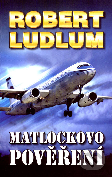 Kniha: Matlockovo pověření (Robert Ludlum). Domino, 2007 Kniha: Matlockovo pověření (Robert Ludlum). Domino, 2007