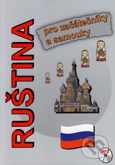 Kniha: Ruština pro začátečníky a samouky (Štěpánka Pařízková). Pavel Pařízek, 2007 Kniha: Ruština pro začátečníky a samouky (Štěpánka Pařízková). Pavel Pařízek, 2007