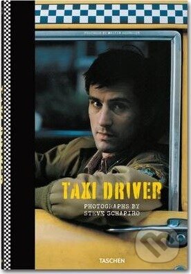 Kniha: Taxi Driver (Steve Schapiro). Taschen, 2013 Kniha: Taxi Driver (Steve Schapiro). Taschen, 2013