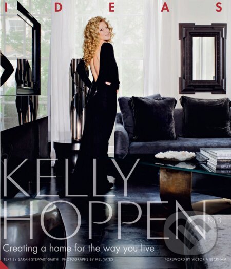 Kniha: Ideas (Kelly Hoppen). Jacqui Small LLP, 2011 Kniha: Ideas (Kelly Hoppen). Jacqui Small LLP, 2011