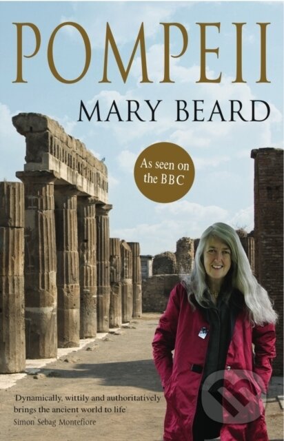 Kniha: Pompeii (Mary Beard). Profile Books, 2010 Kniha: Pompeii (Mary Beard). Profile Books, 2010