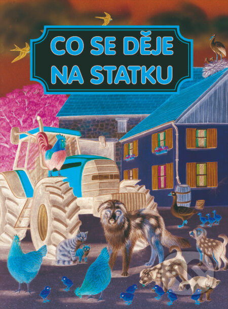 Kniha: Co se děje na statku (). , 2014 Kniha: Co se děje na statku (). , 2014