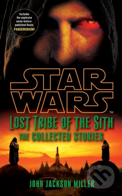 Kniha: Star Wars Lost Tribe of the Sith (John Jackson Miller). Arrow Books, 2012 Kniha: Star Wars Lost Tribe of the Sith (John Jackson Miller). Arrow Books, 2012