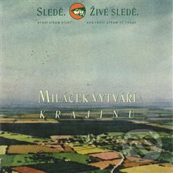 Sledě, živé sledě: Miláček vytváří krajinu - Sledě, živé sledě, Indies MG, 2009