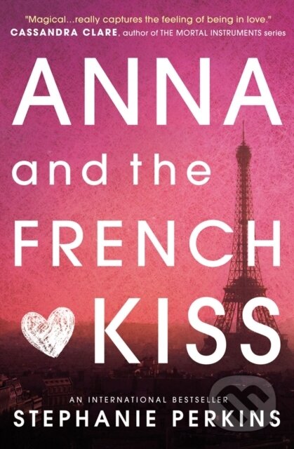 Kniha: Anna and the French Kiss (Stephanie Perkins). Usborne, 2014 Kniha: Anna and the French Kiss (Stephanie Perkins). Usborne, 2014