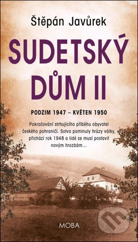 Kniha: Sudetský dům II. (Štěpán Javůrek). Moba, 2026 Kniha: Sudetský dům II. (Štěpán Javůrek). Moba, 2026