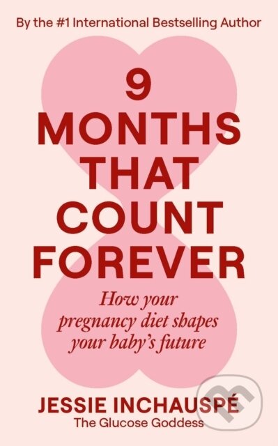Kniha: Nine Months That Count Forever (Jessie Inchauspe). New River Books, 2026 Kniha: Nine Months That Count Forever (Jessie Inchauspe). New River Books, 2026